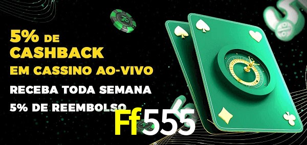 Promoções do cassino ao Vivo Ff555